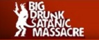 Cashback bei Big Drunk Satanic Massacre